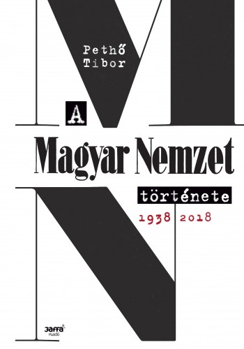 borító: A Magyar Nemzet története 1938-2018>