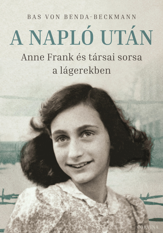borító: A Napló után - Anne Frank és társai sorsa a lágerekben>
