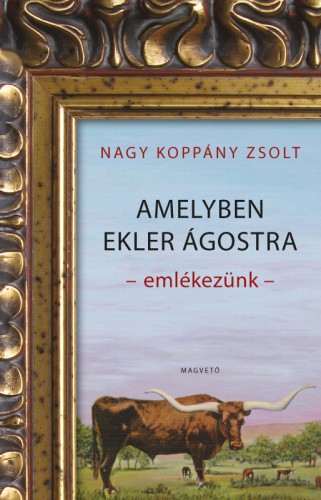 borító: Amelyben Ekler Ágostra emlékezünk>