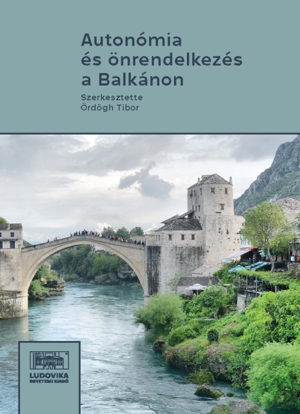 borító: Autonómia és önrendelkezés a Balkánon>
