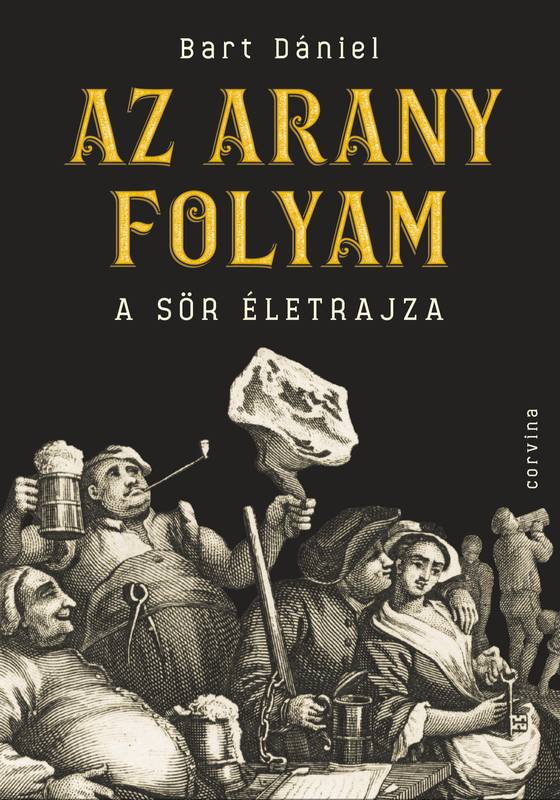 borító: Az arany folyam - A sör életrajza>