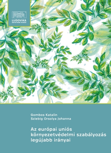 borító: Az európai uniós környezetvédelmi szabályozás legújabb irányai>