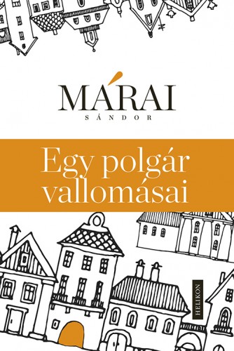 borító: Egy polgár vallomásai (A cenzúrázatlan és csonkítatlan kiadás, 2013)>