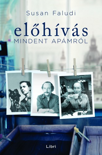 borító: Előhívás - Mindent apámról>