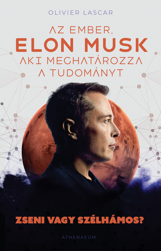 borító: Elon Musk - Az ember aki meghatározza a tudományt>