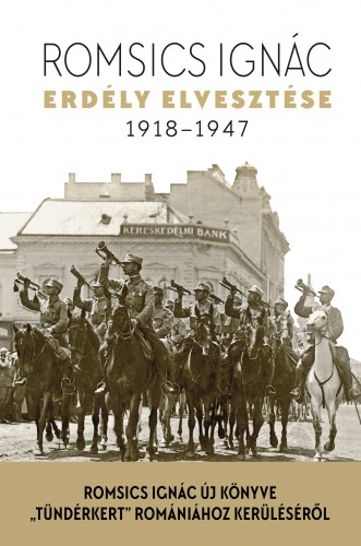 borító: Erdély elvesztése - 1918-1947>