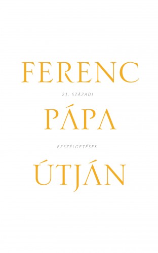 borító: Ferenc pápa útján>