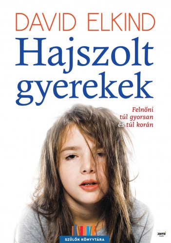 borító: Hajszolt gyerekek>