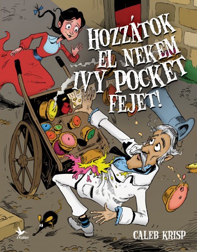 borító: Hozzátok el nekem Ivy Pocket fejét!>