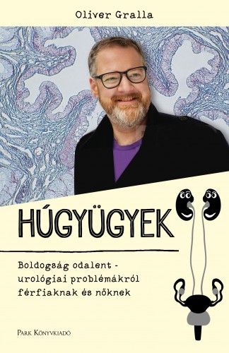 borító: Húgyügyek - Boldogság odalent - urológiai problémákról férfiaknak és nőknek>