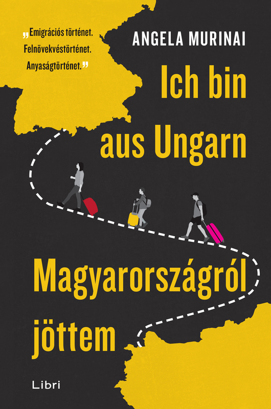 borító: Ich bin aus Ungarn - Magyarországról jöttem>