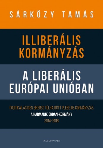 Kép: Illiberális kormányzás a liberális Európai Unióban