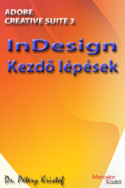 borító: Adobe Indesign CS3 - Kezdő lépések>