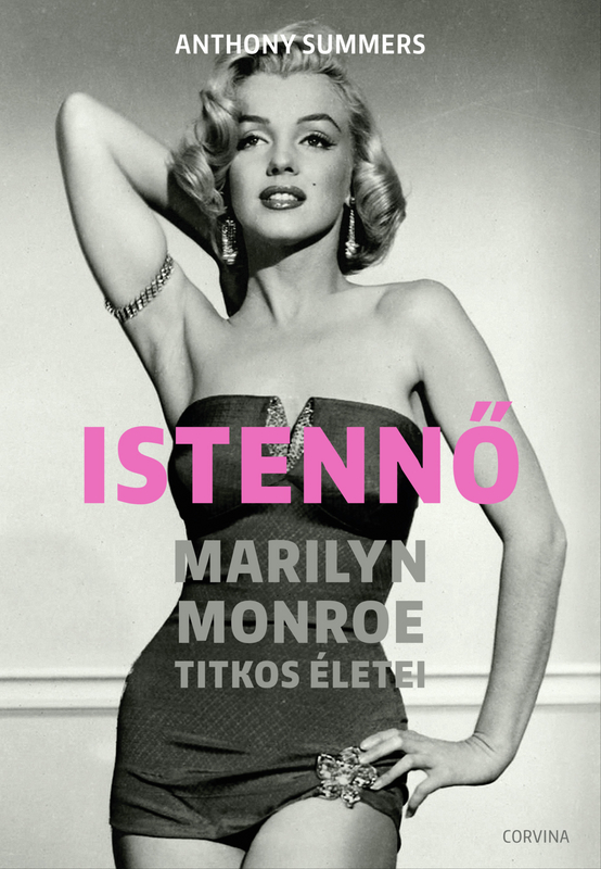 borító: Istennő - Marilyn Monroe titkos életei>