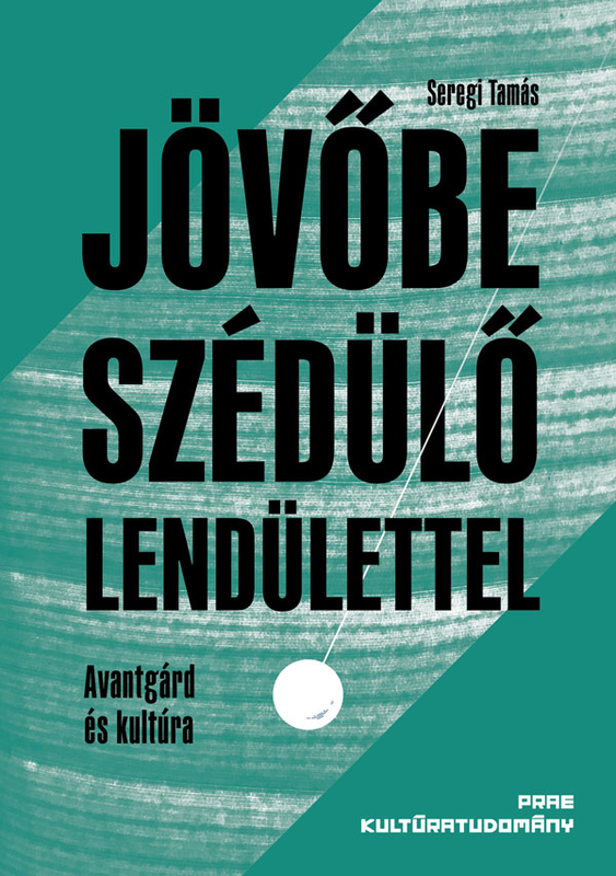 borító: Jövőbe szédülő lendülettel>