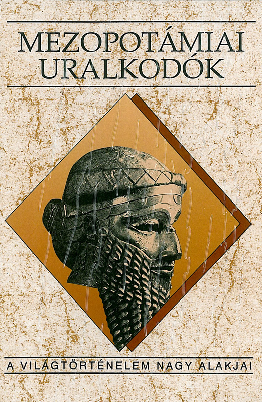 borító: Mezopotámiai uralkodók>