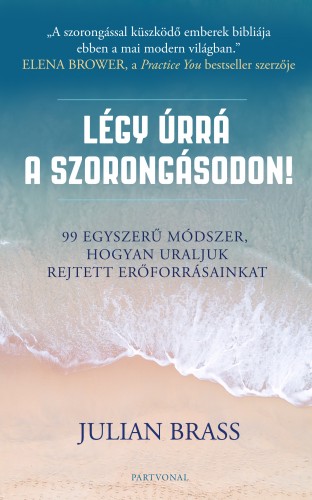 borító: Légy úrrá a szorongásodon!>