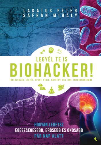 borító: Legyél te is biohacker!>