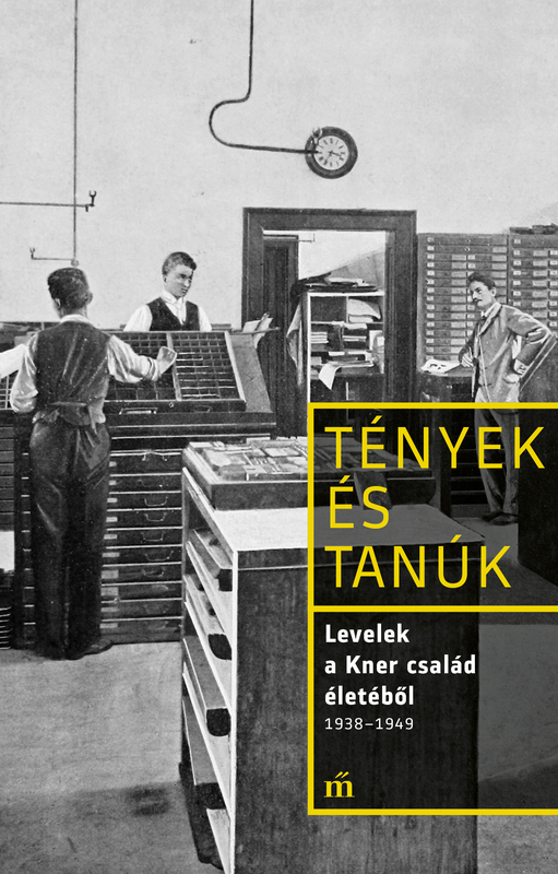 borító: Levelek a Kner család életéből 1938-1949>