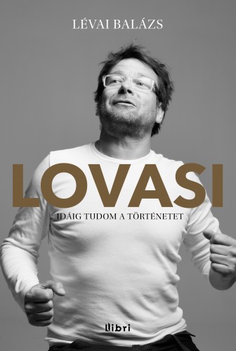 borító: Lovasi - Idáig tudom a történetet>