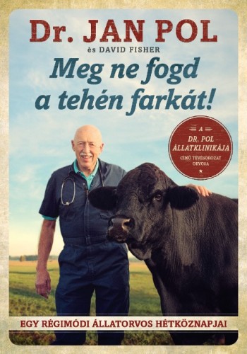 borító: Meg ne fogd a tehén farkát>