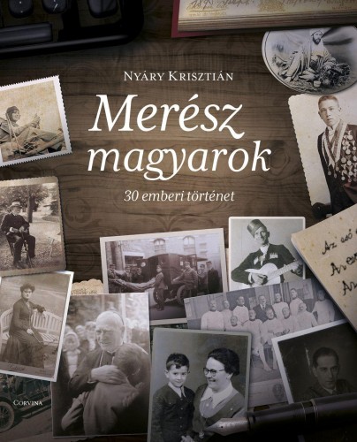 Kép: Merész magyarok - 30 emberi történet