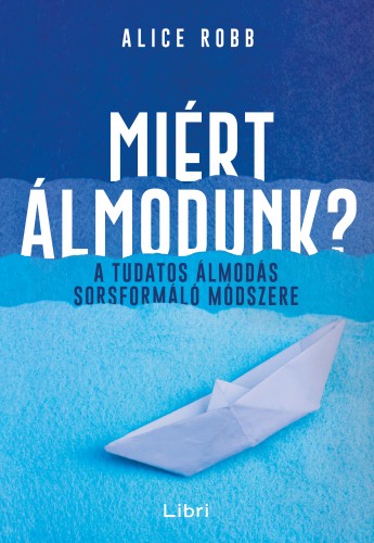 borító: Miért álmodunk?>