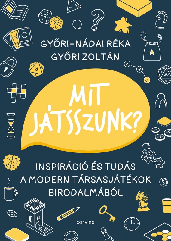 borító: Mit játsszunk? – Inspiráció és tudás a modern társasjátékok birodalmából>