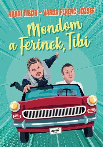 borító: Mondom a Ferinek, Tibi!>