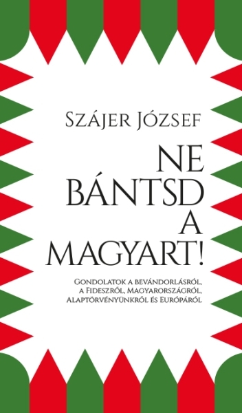 Kép: Ne bántsd a magyart!