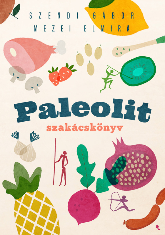 borító: Paleolit szakácskönyv - 2. kiadás>