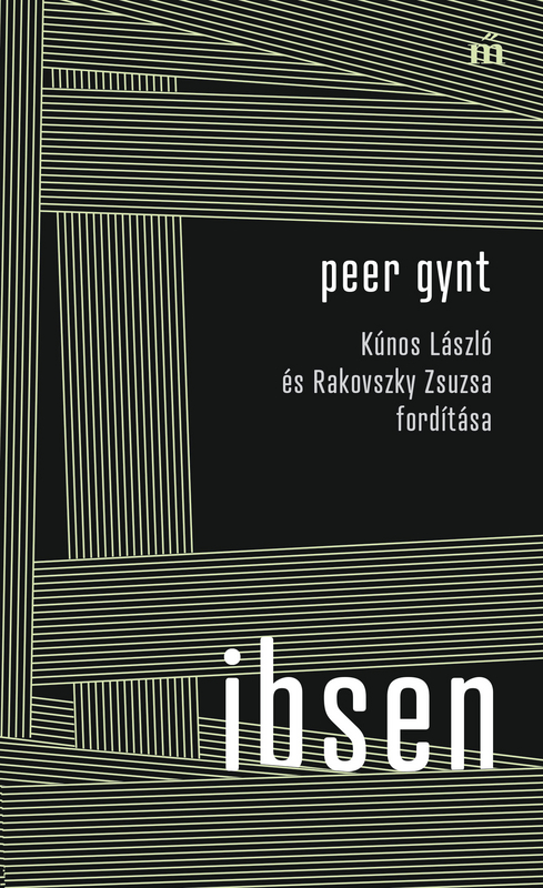 Kép: Peer Gynt - Kúnos László és Rakovszky Zsuzsa fordítása