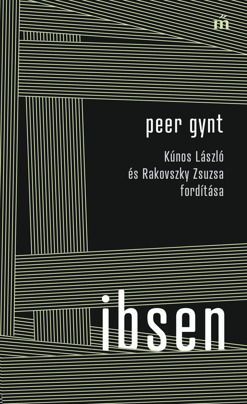 borító: Peer Gynt - Kúnos László és Rakovszky Zsuzsa fordítása>