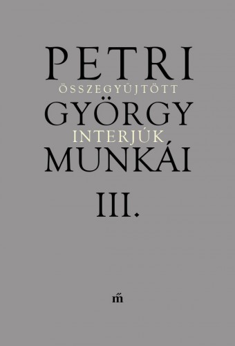 borító: Petri György munkái III.>