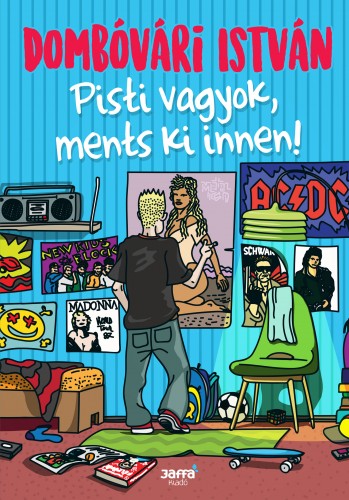 borító: Pisti vagyok, ments ki innen! >