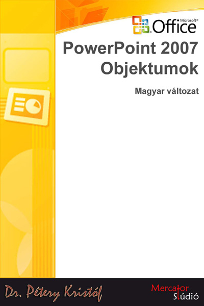 borító: PowerPoint 2007 - Objektumok>