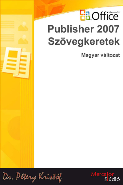 borító: Publisher 2007 - Szövegkeretek>