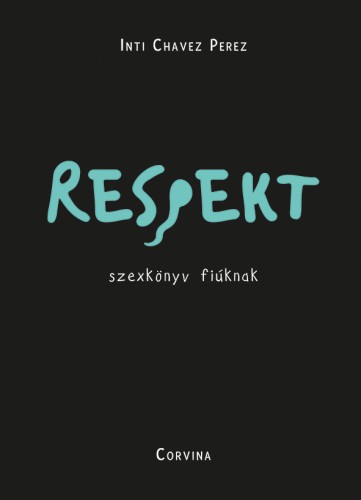 borító: Respekt - szexkönyv fiúknak>