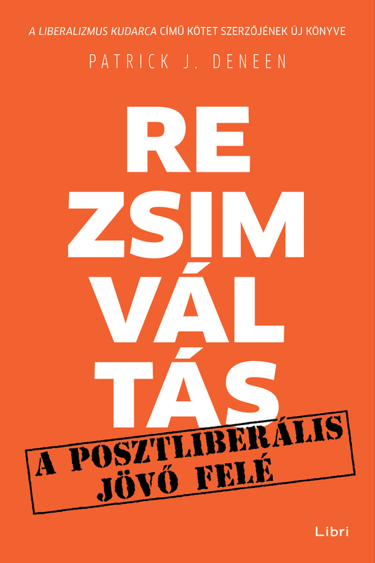 borító: Rezsimváltás - A posztliberális jövő felé>