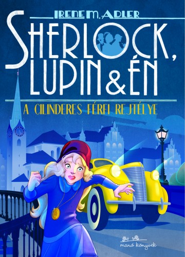 borító: Sherlock, Lupin és én 15. - A cilinderes férfi rejtélye>