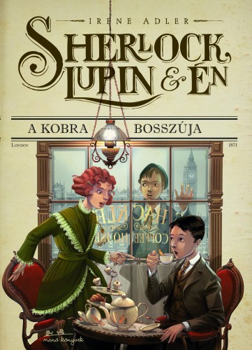 borító: Sherlock, Lupin és én - A Kobra bosszúja>
