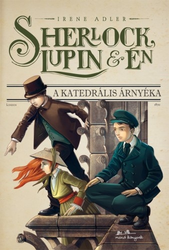 borító: Sherlock, Lupin és én - A katedrális árnyéka>