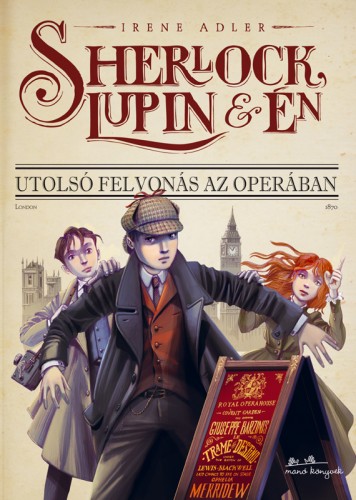 borító: Sherlock, Lupin és én - Utolsó felvonás az Operában>