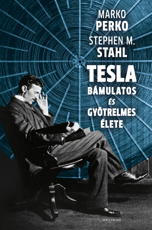 borító: Tesla bámulatos és gyötrelmes élete>