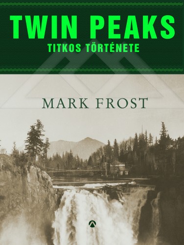 borító: Twin Peaks titkos története>