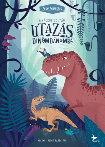 borító: Utazás Dínómdánomba>