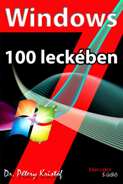 borító: Windows 7 - száz leckében>